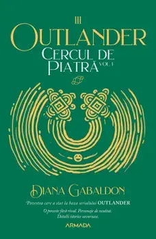 Cercul de piatra. Seria Outlander. Partea a III-a. Volumul 1/Diana Gabaldon