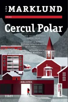Cercul polar. Primul volum din seria Cercul polar/Liza Marklund