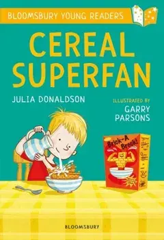 Cereal Superfan: A Bloomsbury Young Reader. Lime Book Band, Paperback/Julia Donaldson