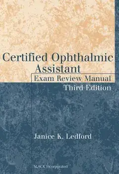 Certified Ophthalmic Assistant Exam Review Manual, Paperback/Janice K. Ledford