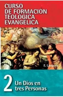 Cft 02 - Un Dios En Tres Personas - Francisco Lacueva