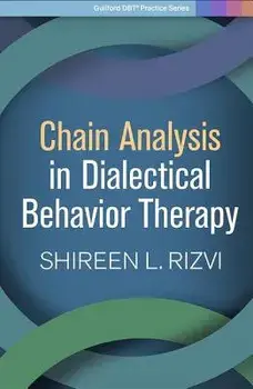 Chain Analysis in Dialectical Behavior Therapy, Paperback/Shireen L. Rizvi