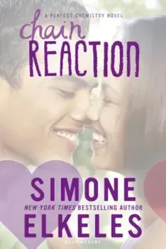 Chain Reaction, Paperback/Simone Elkeles