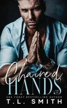 Chained Hands, Paperback/T. L. Smith