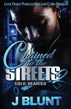 Chained to the Streets 2: Cold-Hearted, Paperback/***