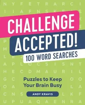 Challenge Accepted!: 100 Word Searches, Paperback/Andrew Kravis