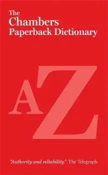 Chambers Paperback Dictionary/Chambers