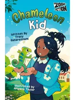 Chameleon Kid. Zoom Fiction, Paperback/Tracy Gunaratnam