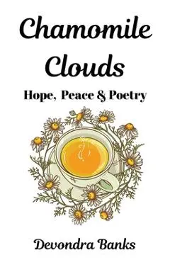 Chamomile Clouds - Devondra F. Banks