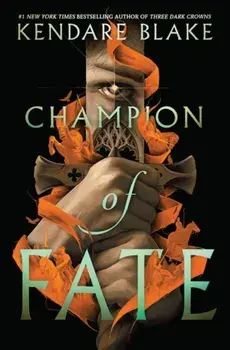 Champion of Fate, Paperback/Kendare Blake