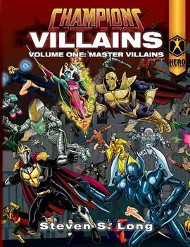 Champions Villains Volume One: Master Villains, Paperback/Steven S. Long