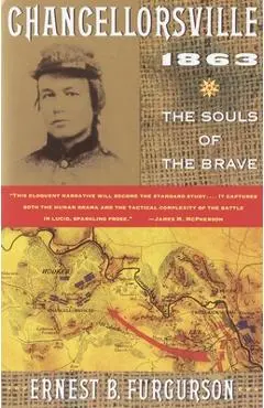 Chancellorsville 1863: The Souls of the Brave - Ernest B. Furgurson