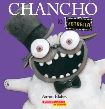 Chancho La Estrella (Pig the Star), Paperback/Aaron Blabey