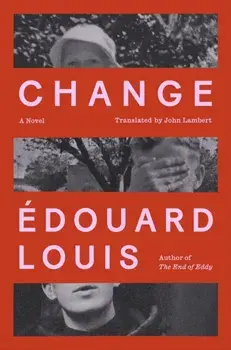 Change. A Novel, Hardback/Edouard Louis