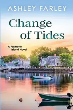 Change of Tides, Paperback/Ashley Farley