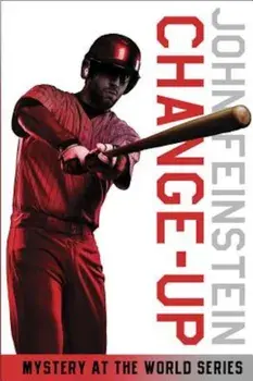 Change-Up: Mystery at the World Series, Paperback/John Feinstein
