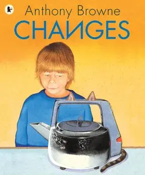 Changes, Paperback/Anthony Browne
