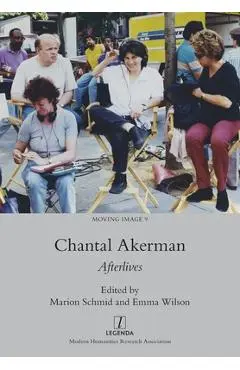 Chantal Akerman: Afterlives - Emma Wilson