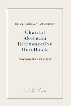 Chantal Akerman Retrospective Handbook, Paperback/Joanna Hogg