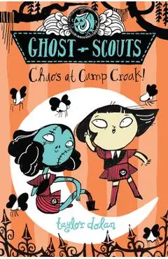 Chaos at Camp Croak! - Taylor Dolan