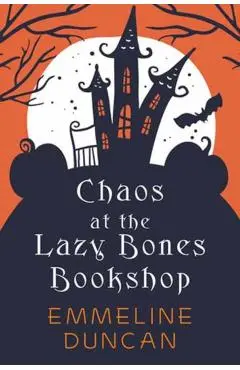 Chaos at the Lazy Bones Bookshop - Emmeline Duncan
