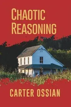 Chaotic Reasoning, Paperback/Carter Ossian