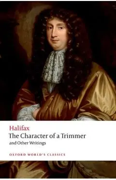 Character of a Trimmer and Other Writings - George Savile Halifax