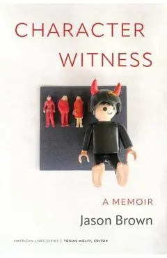 Character Witness: A Memoir - Jason Brown
