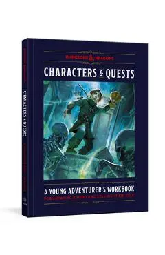 Characters & Quests (Dungeons & Dragons): A Young Adventurer's Workbook for Creating a Hero and Telling Their Tale - Official Dungeons & Dragons Licensed