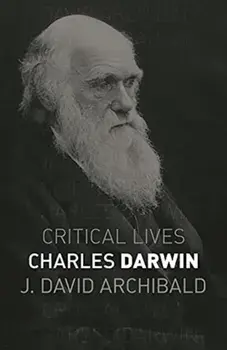 Charles Darwin, Paperback/J. David Archibald