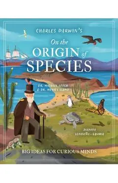 Charles Darwin's on the Origin of Species: Big Ideas for Curious Minds - Michael Leach