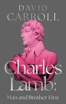 Charles Lamb: Man and Brother First, Paperback/David Carroll