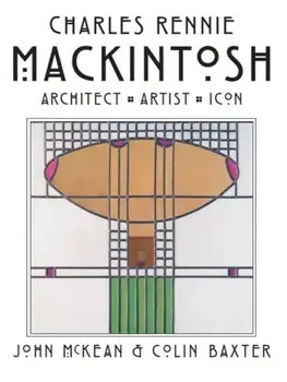 Charles Rennie Mackintosh. Architect, Artist, Icon, Paperback/Colin Baxter
