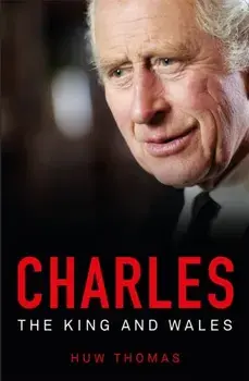 Charles: The King and Wales, Paperback/***