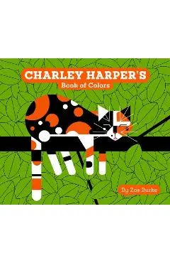 Charley Harper's Book of Colors - Zoe Burke