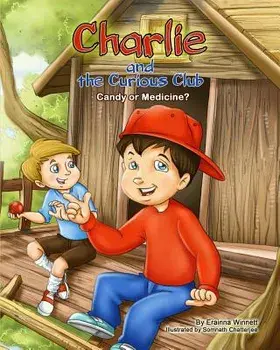 Charlie and the Curious Club: Candy or Medicine?, Paperback/Erainna Winnett