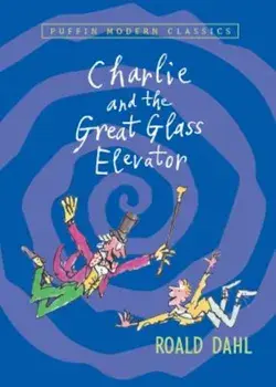 Charlie and the Great Glass Elevator, Paperback/Roald Dahl
