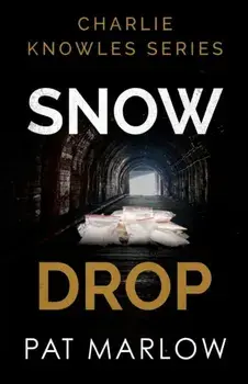 Charlie Knowles Series. Snow Drop, Paperback/Pat Marlow