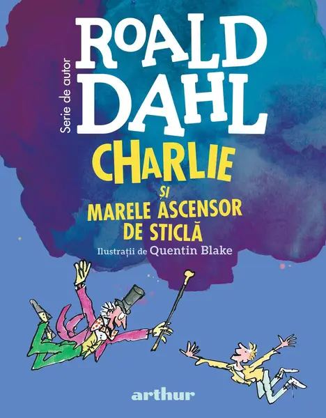 Charlie și Marele Ascensor de Sticlă | format mic - Roald Dahl