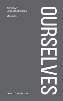 Charlotte Mason's Ourselves, Paperback/Charlotte Mason