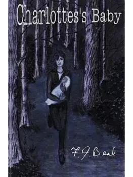 Charlotte's Baby, Paperback/F.J Beal