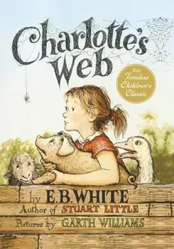 Charlotte's Web, Hardback/E. B. White