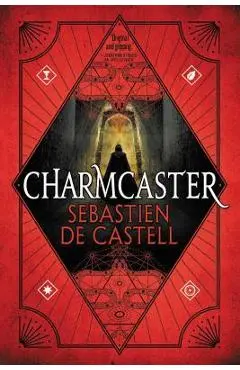 Charmcaster - Sebastien De Castell