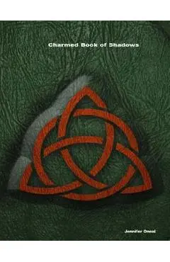Charmed Book of Shadows - Jennifer Oneal
