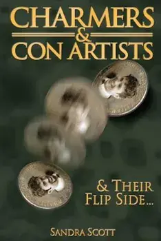 Charmers & Con Artists: And Their Flip Side, Paperback/Sandra Scott