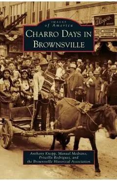 Charro Days in Brownsville - Anthony Knopp