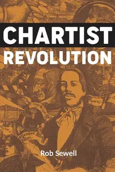 Chartist Revolution, Paperback/Rob Sewell