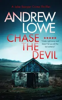 Chase The Devil. A chilling British detective crime thriller, Paperback/Andrew Lowe