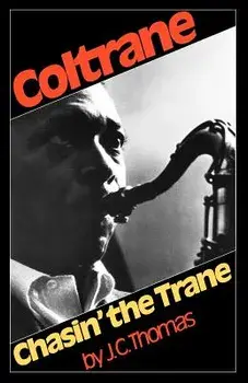 Chasin' the Trane, Paperback/J. C. Thomas