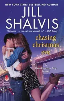 Chasing Christmas Eve: A Heartbreaker Bay Novel, Paperback/Jill Shalvis